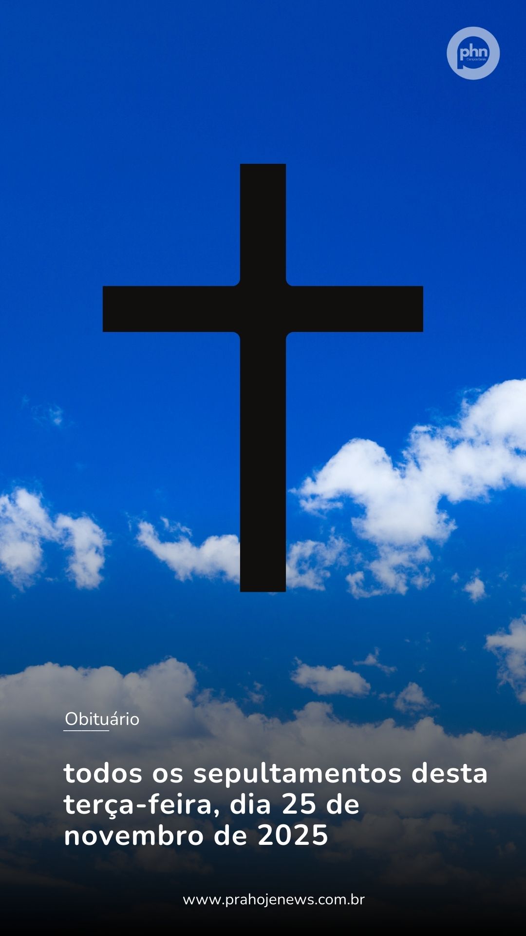 Leia abaixo todos os sepultamentos desta terça-feira, dia 25 de novembro de 2025