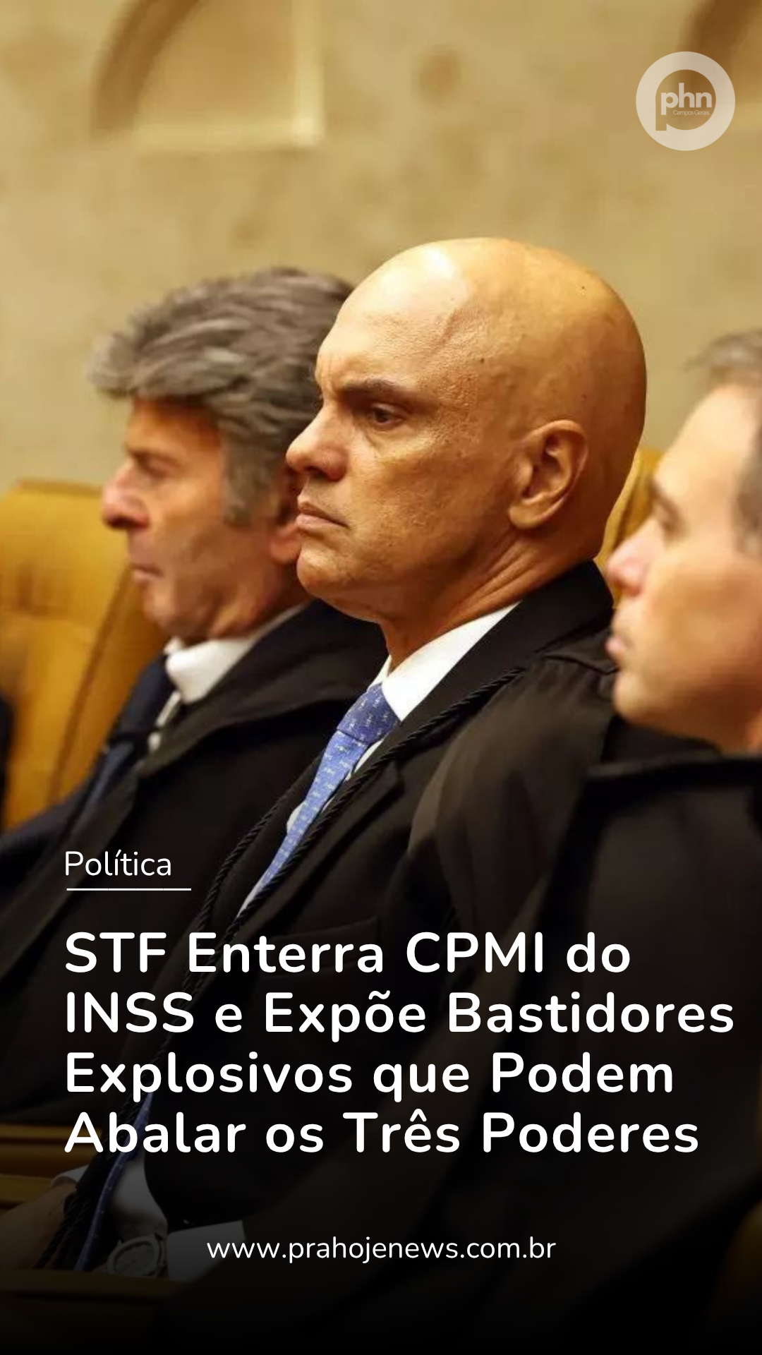 STF Enterra CPMI do INSS e Expõe Bastidores Explosivos que Podem Abalar os Três Poderes