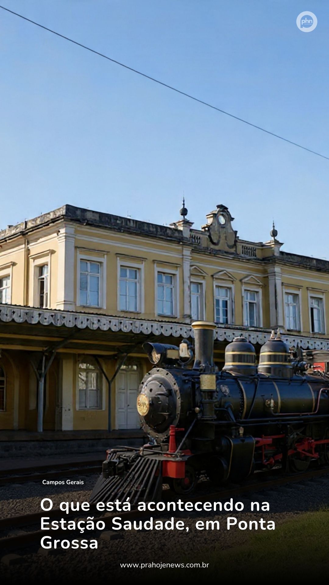 O que está acontecendo na Estação Saudade, em Ponta Grossa